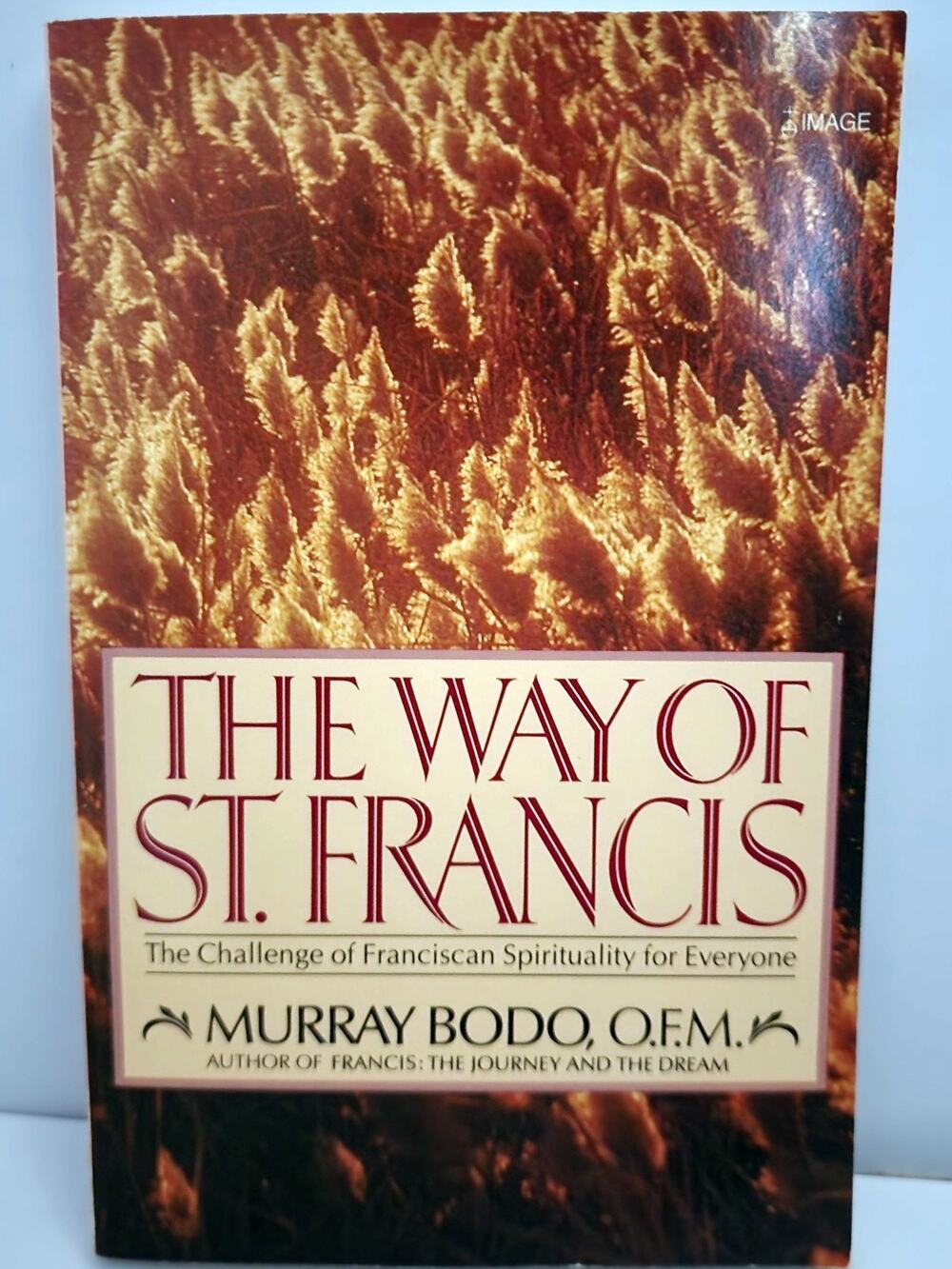 The Way of St. Francis The Challenge of... Bodo, Murray Paperback Book